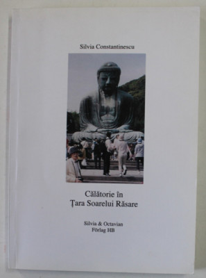 CALATORIE IN TARA SOARELUI RASARE de SILVIA CONSTANTINESCU , 2012 foto