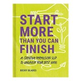Start More Than You Can Finish