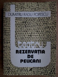 Dumitru Popescu - Rezervația de pelicani