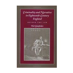 Criminality and Narrative in Eighteenth-Century England