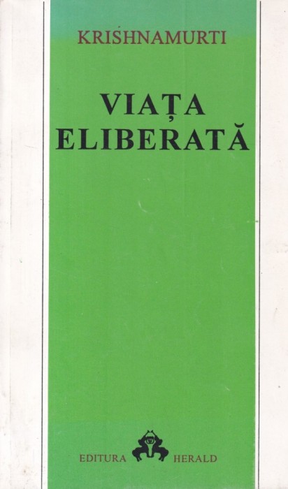 Krishnamurti - Viata eliberata