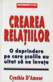 Amour, C. - CREAREA RELATIILOR, ed. BusinessTech International, Bucuresti, 2003