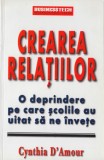 Amour, C. - CREAREA RELATIILOR, ed. BusinessTech International, Bucuresti, 2003, Alta editura