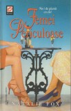 NATALIE FOX - FEMEI PERICULOASE
