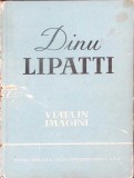 DINU LIPATTI: VIATA IN IMAGINI-DRAGOS TANASESCU-364292