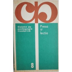 Presa si lectia. Caiete de pedagogie moderna 8