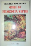 OMUL SI FILOZOFIA VIETII-OSWALD SPENGLER 1996 , * LIPSA PAGINA DE TITLU
