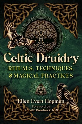 Celtic Druidry: Rituals, Techniques, and Magical Practices foto