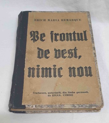 Carte veche de colectie anii 1920 PE FRONTUL DE VEST NIMOC NOU - E.M. Remarque foto