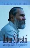 Cumpara ieftin Cleopatra Lorintiu, Artur Silvestri - Vocatia caii singuratice, 2009, 326 pagini, Roman