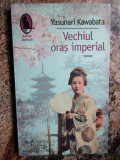 Yasunari Kawabata - Vechiul oras imperial