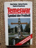 TEMESWAR SYMBOL DER FREIHEIT - HANS VASTAG, GYORGY MANDICS, MANFRED ENGELMANN