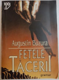 FETELE TACERII de AUGUSTIN BUZURA , 1996