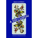 A XXII csapd&aacute;i - Tarokk mindenkinek - Bach Gy&ouml;rgy