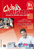 Club Prisma B1. Nivel Intermedio. Libro del profesor + CD | Equipo Club Prisma, Edinumen