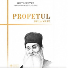 Profetul de la mare - Iustin Petre