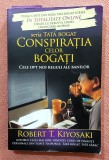 Conspiratia celor bogati. Cele 8 noi reguli ale banilor. Editura Curtea Veche, 2011 - Robert Kiyosaki
