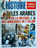 L'Histoire, 272 / janvier 2003. Les Arabes de la Mecque. Aux Banlieues de