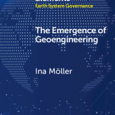 The Emergence of Geoengineering: How Knowledge Networks Form Governance Objects