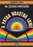Dr. Janine Fontaine - A patra noastra lume
