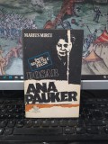 Marius Mircu, Dosar Ana Pauker, seria Secretele zeilor, editura Gutenberg, Casa Cărții, București 1991, 104