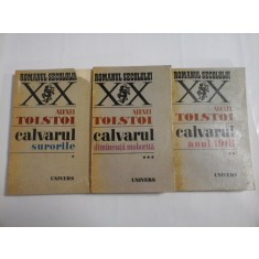 CALVARUL (3 volume): vol.1 Surorile * vol.2 Anul 1918 * vol. 3 Dimineata mohorata - ALEXEI TOLSTOI