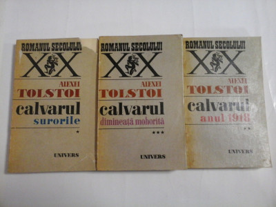 CALVARUL (3 volume): vol.1 Surorile * vol.2 Anul 1918 * vol. 3 Dimineata mohorata - ALEXEI TOLSTOI foto