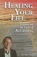 Healing Your Life: Lessons on the Path of Ayurveda foto