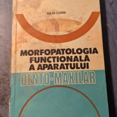 Morfopatologia functionala a aparatului Dento - maxilar Iulia Chira
