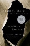 The Voice at 3:00 A.M.: Selected Late &amp; New Poems