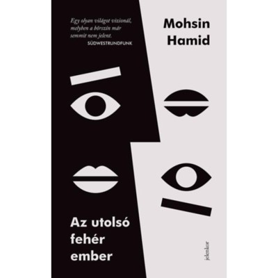 Az utols&amp;oacute; feh&amp;eacute;r ember - Mohsin Hamid foto