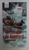 GHIDUL TURISMULUI DE AVENTURA - ADVENTURE GUIDE de CRISTIAN LASCU , 2006