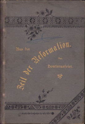 HST 597SP Aus der Zeit der Reformation. Festschrift zur Honterusfeier 1898 foto