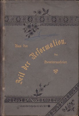 HST 597SP Aus der Zeit der Reformation. Festschrift zur Honterusfeier 1898 foto