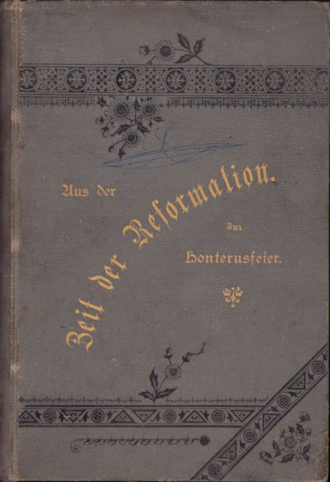 HST 597SP Aus der Zeit der Reformation. Festschrift zur Honterusfeier 1898