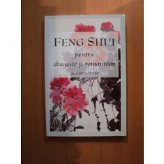 FENG SHUI PENTRU DRAGOSTE SI ROMANTISM de RICHARD WEBSTER