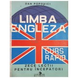 Dan Popovici - Limba engleza. Curs rapid (editia 1991)