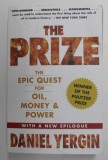 THE PRIZE - THE EPIC QUEST FOR OIL , MONEY and POWER by DANIEL YERGIN , 2012