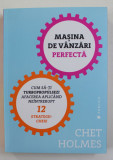 MASINA DE VANZARI PERFECTA de CHET HOLMES , 2016