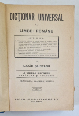 DICTIONAR UNIVERSAL AL LIMBEI ROMANE , A CINCEA EDITIUNE REVAZUTA SI ADAOGITA de LAZAR SAINEANU foto