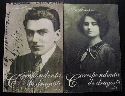 Nae Ionescu - Corespondenta de dragoste 1911-1935 (Ed. Anastasia, 1997, 2 volume, 870 pag, Editie Dora Mezdrea) legionar legionari metafizica trairism foto