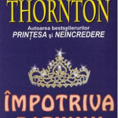 Impotriva ratiunii - Elizabeth Thornton