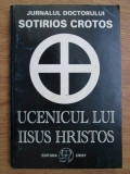 Sotirios Crotos - Ucenicul lui Iisus Hristos