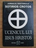 JURNALUL DOCTORULUI SOTIRIOS CROTOS-UCENICUL LUI IISUS HRISTOS