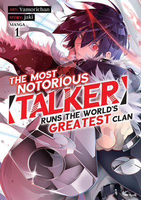 The Most Notorious Talker Runs the World&amp;#039;s Greatest Clan (Manga) Vol. 1 foto