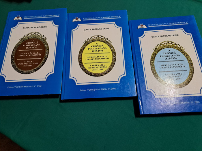 O CRONICĂ PLOIEȘTENĂ 1825-1974* MUZICA &Icirc;N VIAȚA ORAȘULUI PLOIEȘTI / VOL.I-III *