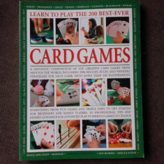 LEARN TO PLAY THE 200 BEST-EVER CARD GAMES (CARTE IN LIMBA ENGLEZA)