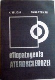 ETIOPATOGENIA ATEROSCLEROZEI de C. VELICAN , DOINA VELICAN , 1981