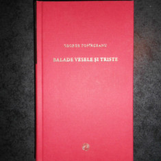 GEORGE TOPARCEANU - BALADE VESELE SI TRISTE (2010, Jurnalul national)