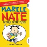 Marele Nate 1. Intaiul intre pusti (paperback) - Lincoln Peirce